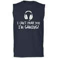 thumbnail image 1 of I Can't Hear You I'm Gaming Adult Sleeveless Tee, 1 of 3
