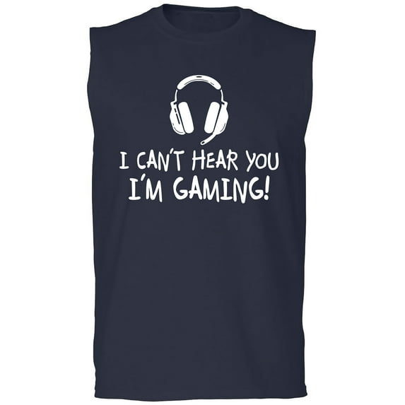 I Can't Hear You I'm Gaming Adult Sleeveless Tee