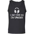 thumbnail image 1 of I Can't Hear You I'm Gaming Adult Tank Top, 1 of 3