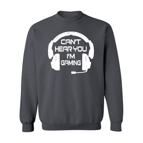 I Can't Hear You I'm Gaming Crewneck Sweatshirt, XL, Charcoal