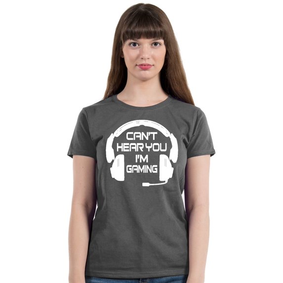 I Can't Hear You I'm Gaming Women's T-shirt, L, Charcoal