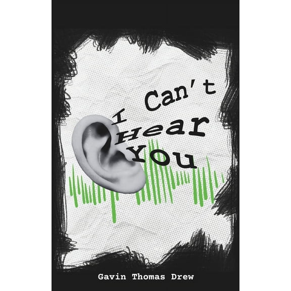 I Can't Hear You, (Paperback)