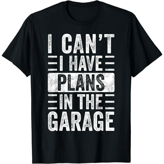 I Can't I Have Plans In The Garage, Funny Car Mechanic Retro T-Shirt