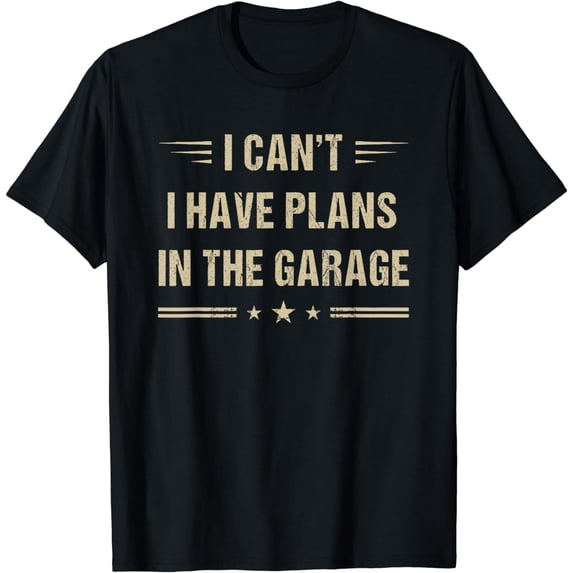 I Can't I Have Plans In The Garage Funny Car Mechanic T-Shirt