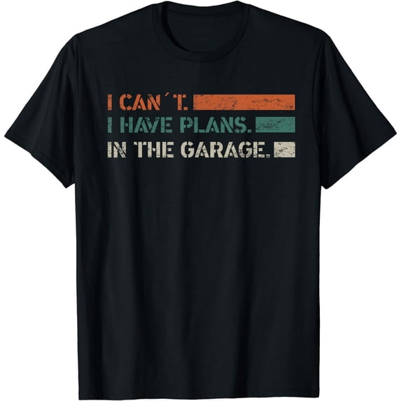 I Can't I Have Plans In The Garage Mechanic Car Vintage T-Shirt