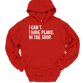 thumbnail image 1 of I Can't I Have Plans In The Shop Hooded Sweatshirt Hoodie Funny Fathers Day - Red, XL, 1 of 1