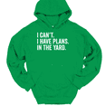 thumbnail image 1 of I Can't I Have Plans In The Yard Hooded Sweatshirt Hoodie Funny Fathers Day - Green, M, 1 of 1