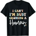 thumbnail image 1 of I Can't I'm Busy Growing A Human Mom Pregnancy Announcement T-Shirt, 1 of 4