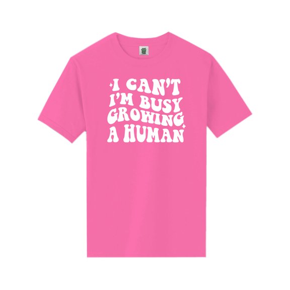I Can't I'm Busy Growing a Human Short Sleeve Neon T-Shirt