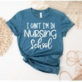 thumbnail image 1 of I Can't I'm In Nursing School Shirt Registered Nurse T-shirt Gift For Student Future Rn Nurses, 1 of 3