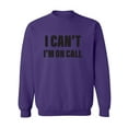 thumbnail image 1 of I Can't I'm On Call Crewneck Sweatshirt, 1 of 2