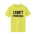 thumbnail image 1 of I Can't I'm On Call Short Sleeve Neon Tee, 1 of 1