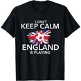 thumbnail image 1 of I Can't Keep Calm England Is Playing - Football Soccer Lover T-Shirt mens t shirt，black，women，funny，misfits，men，journey，t-shirt, 1 of 4