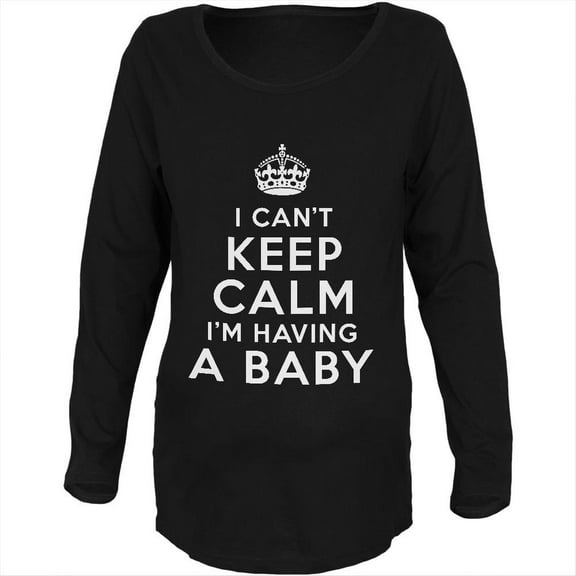 I Can't Keep Calm Having Baby Black Maternity Soft Long Sleeve T-Shirt - Small