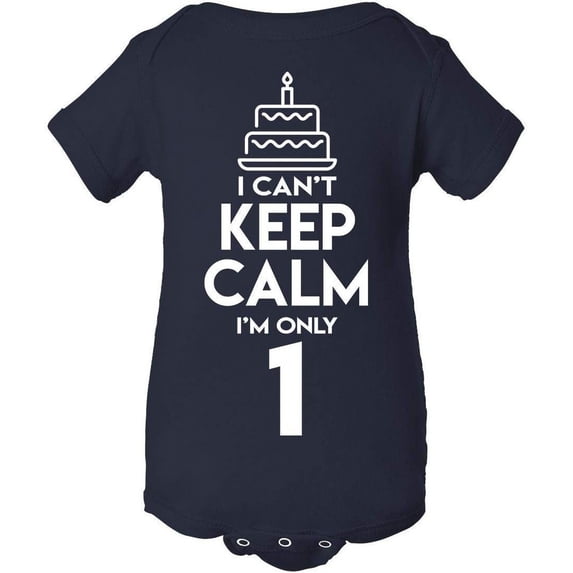 I Can't Keep Calm I'm Only One Years Old Birthday Cake Cute Baby Bodysuit Navy