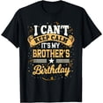 thumbnail image 1 of I Can't Keep Calm It's My Brother Birthday T-Shirt, 1 of 4