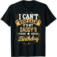 thumbnail image 1 of I Can't Keep Calm It's My Daddy Birthday T-Shirt, 1 of 4
