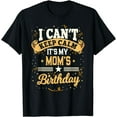 thumbnail image 1 of I Can't Keep Calm It's My Mom Birthday T-Shirt, 1 of 4
