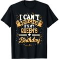 thumbnail image 1 of I Can't Keep Calm It's My Queen Birthday Party Gift T-Shirt, 1 of 4