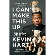 I Cant Make This Up Life Lessons, Paperback