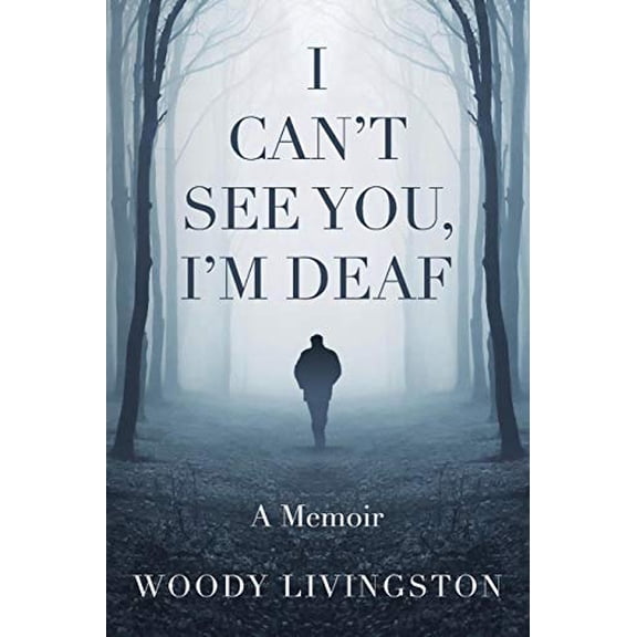 Pre-Owned I Can't See You, I'm Deaf: A Memoir (Paperback) 1733161805 9781733161800