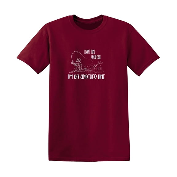 I Can't Take Your Call I'M On Another Une Sarcastic Humor Graphic Novelty Funny T Shirt