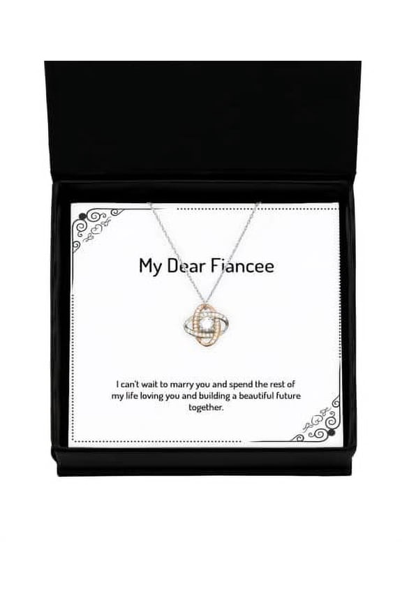 I Can't Wait to Marry You and Spend The Rest of My. Love Knot Rose Gold Necklace, Fiancee Present from, Perfect Jewelry for, Gifts for Fiancee, Gift Ideas for Fiancee, What to get My Fiancee