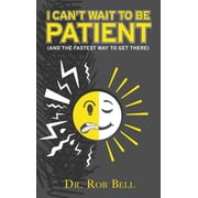 I Cant Wait To Be Patient, Hardcover