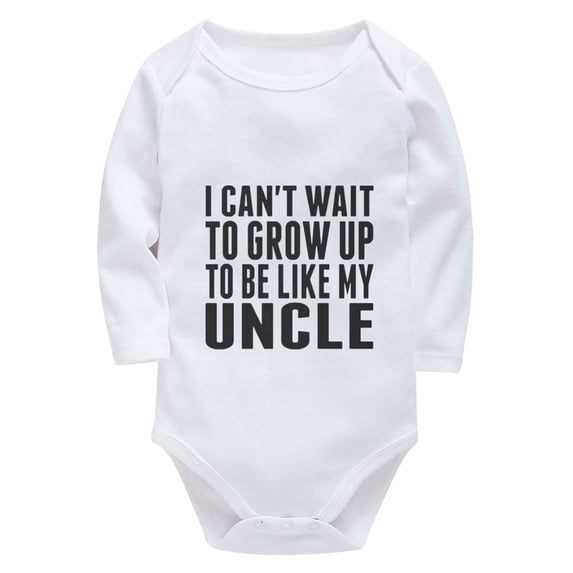 I Can't Wait To Grown Up To Be Like My Uncle Newborn Unisex Onesie Long Sleeve Gender Neutral Baby Romper White Boy Hospital