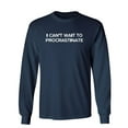 thumbnail image 1 of I Can't Wait To Procrastinate Sarcastic Novelty Gift Idea Adult Humor Funny Men's Long Sleeve Shirts, 1 of 3