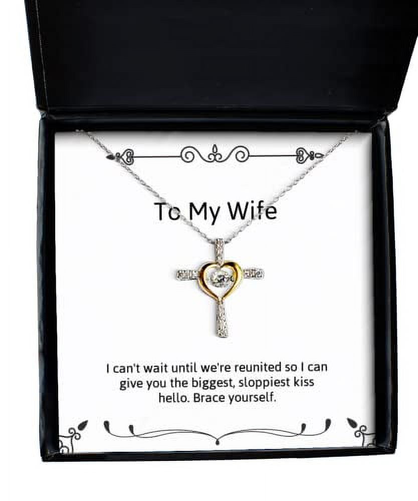 I Can't Wait Until We're Reunited so I can give You The. Wife Cross Dancing Necklace, Useful Wife Gifts, Jewelry for Wife, Birthday Gift for Wife, Present for Wife, Gift Ideas for Wife