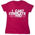 thumbnail image 1 of I Cant Complete Sarcastic Humor Novelty Funny Women's Casual Tees, 1 of 3