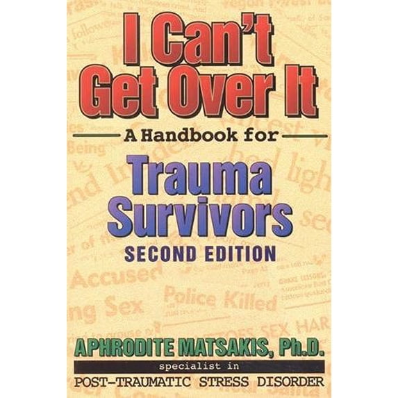 Pre-Owned I Can't Get Over It: A Handbook for Trauma Survivors (Paperback) 157224058X 9781572240582