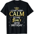 thumbnail image 1 of I Cant Keep Calm Its My Son 18th Birthday Party T-Shirt mens t shirt，black，women，funny，misfits，men，journey, 1 of 4