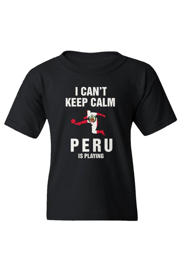 I Cant Keep Calm - Peru Is Playing Soccer Fans Unisex T-Shirt All Size S-5XL