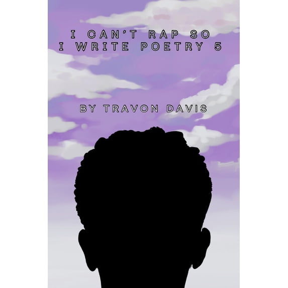 I Cant Rap So I Write Poetry 5, (Paperback) - Walmart.com