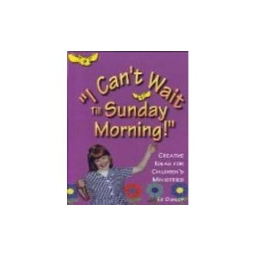 Pre-Owned I Can't Wait Till Sunday Morning! (Paperback) 0873984145 9780873984140