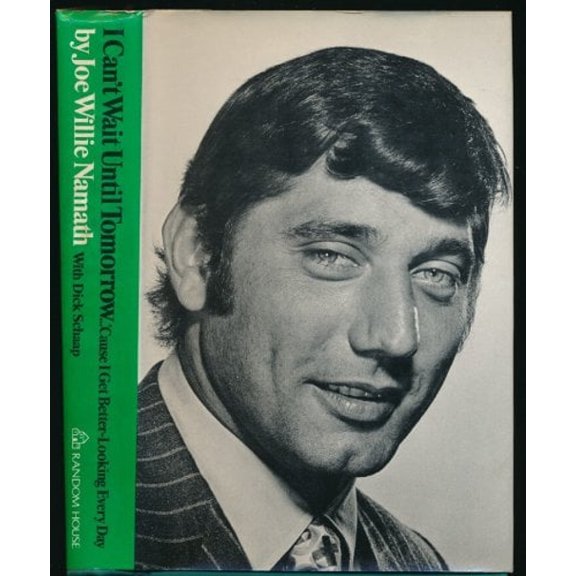 Pre-Owned I Can't Wait Until Tomorrow ... 'Cause I Get Better-Looking Every Day (Hardcover) 0394452623 9780394452623