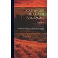 thumbnail image 1 of I Capitolari Delle Arti Veneziane : Sottoposte Alla Giustizia E Poi Alla Giustizia Vecchia Dalle Origini Al Mcccxxx, Volume 27, part 2 (Hardcover), 1 of 1