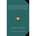 thumbnail image 1 of I Capitoli Delle Colonie Greco-Albanesi Di Sicilia Dei Secoli XV E XVI (1904) Hardcover, 1 of 1