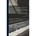 thumbnail image 1 of I Capuleti E I Montecchi : Tragedia Lirica... (Hardcover), 1 of 1