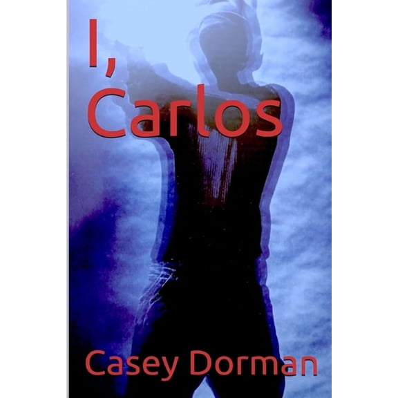 I, Carlos (Paperback)