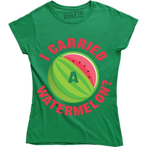 I Carried A Watermelon - Suprise Pregnancy Announcement Women's T_ T-Shirt