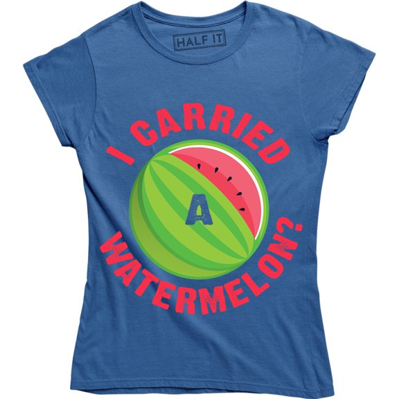 I Carried A Watermelon - Suprise Pregnancy Announcement Women's T_ T-Shirt