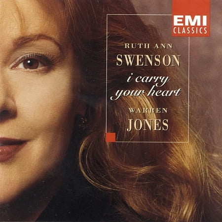 I Carry Your Heart (CD) by Ruth Ann Swenson (soprano), Warren Jones (piano)