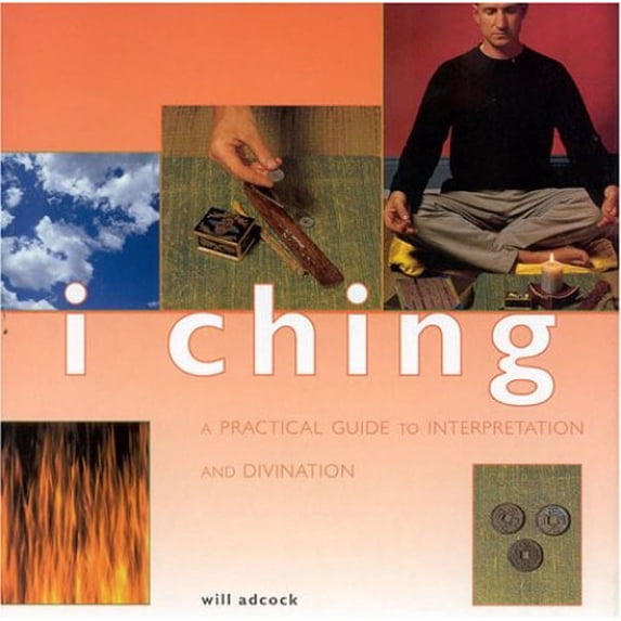 Pre-Owned I Ching: A Practical Guide to Interpretation and Divination (Guide For Life) (Paperback) 1842152270 9781842152270