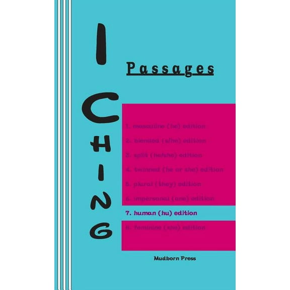I Ching Gender: I Ching: Passages 7. human (hu) edition (Paperback)