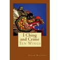 thumbnail image 1 of I Ching and Crime: Ten Wings, (Paperback), 1 of 1