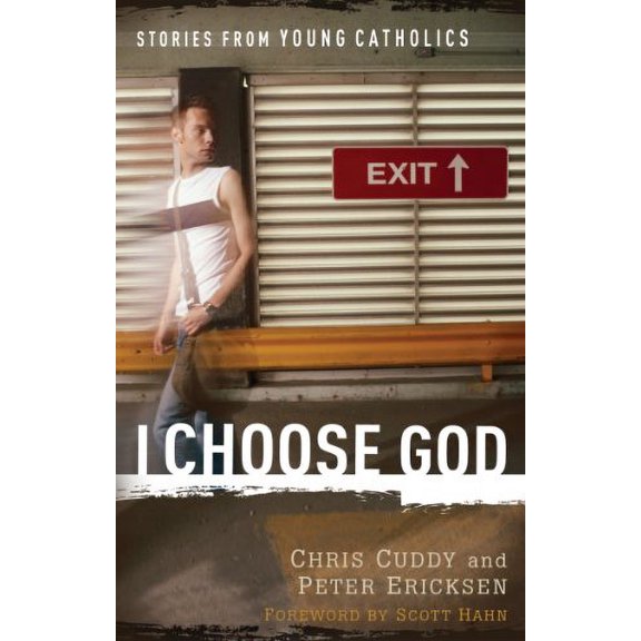 Pre-Owned I Choose God: Stories from Young Catholics (Paperback) 0867167734 9780867167733