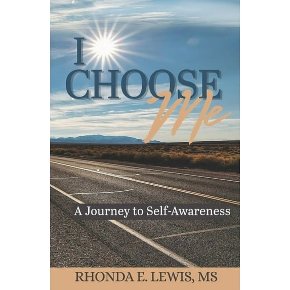 I Choose Me: A Journey to Self-Awareness, (Paperback)